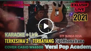 TERKESIMA 2/TERBAYANG/RHOMA IRAMA(KARAOKE Lirik)Versi Slow|NADA MALE | Style Keyboard Casio CTK/WK