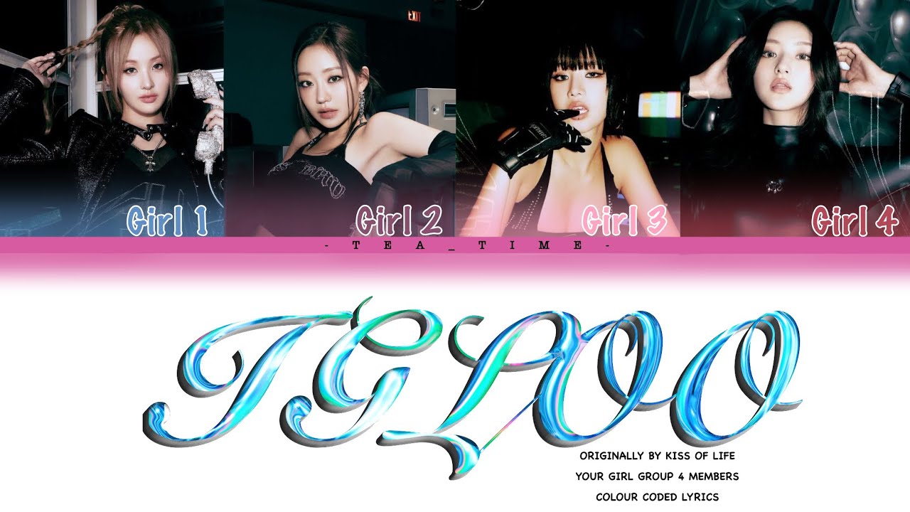 Your Girl Group (4 Member) | IGLOO Originally By KISS OF LIFE | Colour Coded Lyrics
