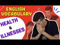 Health and illness vocabulary  talking about health problems  example