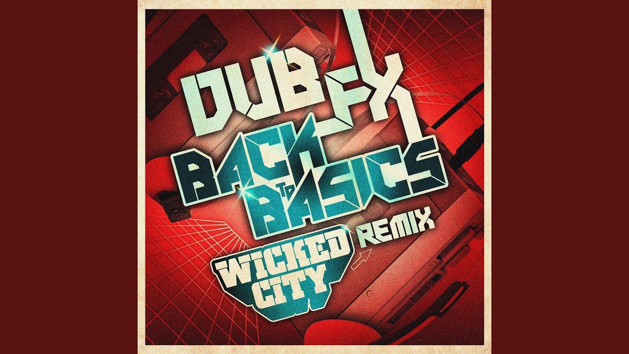 back-to-basics-wicked-city-remix-youtube