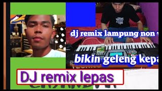 dj remix lepas 2020 full no vocal yang bikin kita geleng geleng