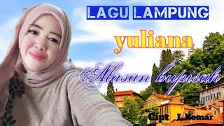 Download Lagu Lagu Lampung Populer - Alasan Bupisah - Yuliana MP3 Download Lagu Lagu Lampung Populer - Alasan Bupisah - Yuliana MP3