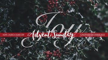 Advent 2 Joy  - 6th December 2020 - Hope Church Oswestry