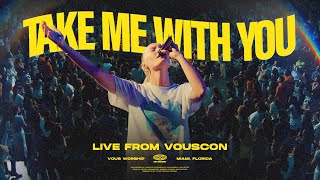 VOUS Worship — Take Me With You — Live From VOUSCon 2024