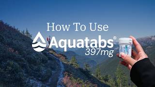 How to Use Aquatabs 397mg (Overview & Step-by-Step Instructions)