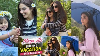 Maya Ali is enjoying Vacation with their family | Beautiful Family Trip | Latest Pictures & Videos 💜