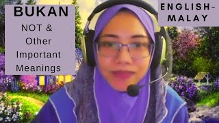 [ENG-MALAY] BUKAN - NOT& Other Important Meanings
