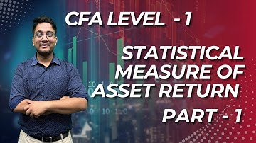 Statistical Measure of Asset Return Part - 1 | Quantitative Methods | Free CFA Level - 1 Preparation