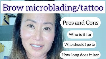 Pros and Cons on brow microblading/tattoo