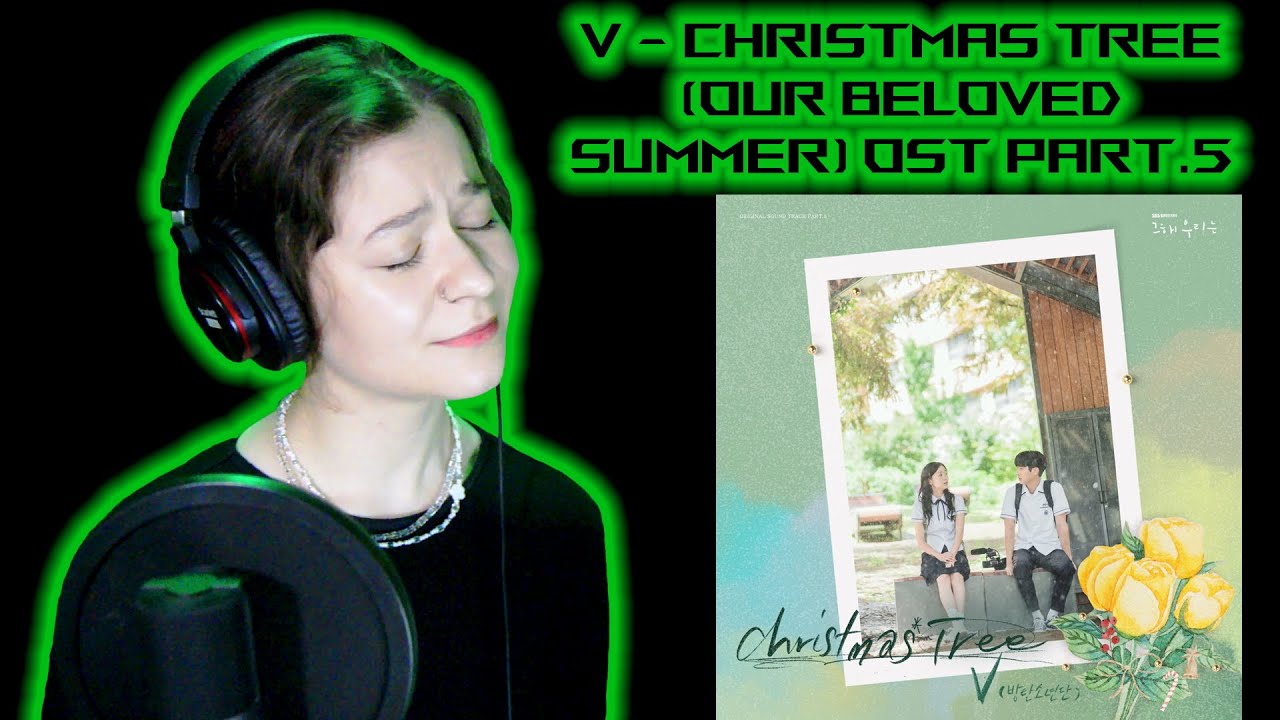 V - Christmas Tree (Our Beloved Summer) OST Part.5 ☉ Реакция GreenRoom