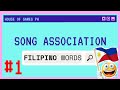 FILIPINO WORDS #2-SONG ASSOCIATION GAME