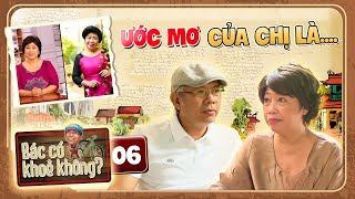 Bác Có Khỏe Không #6 I Nghệ Sĩ Phi Phụng Và Những Tâm Sự Cho Nghề Khiến Nghệ Sĩ Trung Dân XÚC ĐỘNG