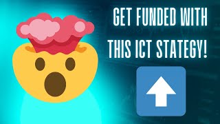 Get Funded FAST With This ICT Trading Strategy!