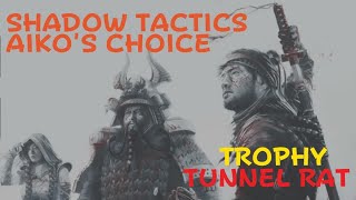 Shadow Tactics: Aiko's Choice all tunels for trophy 'Tunnel Rat'