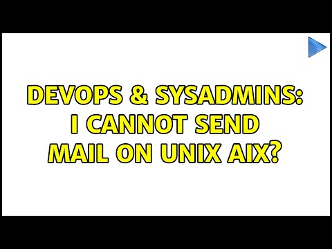 DevOps & SysAdmins: I cannot send mail on unix aix?