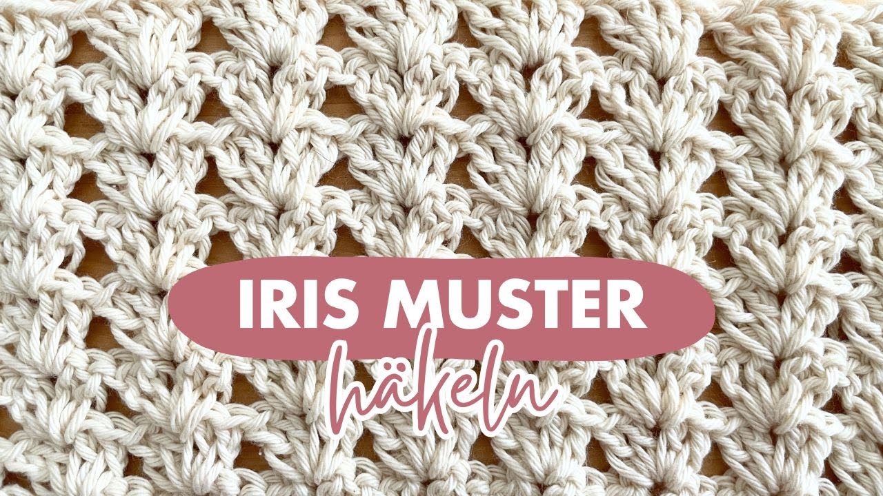 Iris Muster häkeln lernen | Häkelmuster für Anfänger