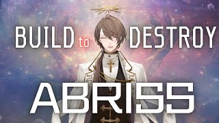 【ABRISS - build to destroy】　創 っ て 壊 そ う　【にじさんじ/加賀美ハヤト】