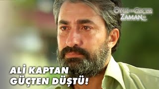 Ali Kaptan, Oğluna Bakacak Durumda Değil - Öyle Bir Geçer Zaman Ki Özel 