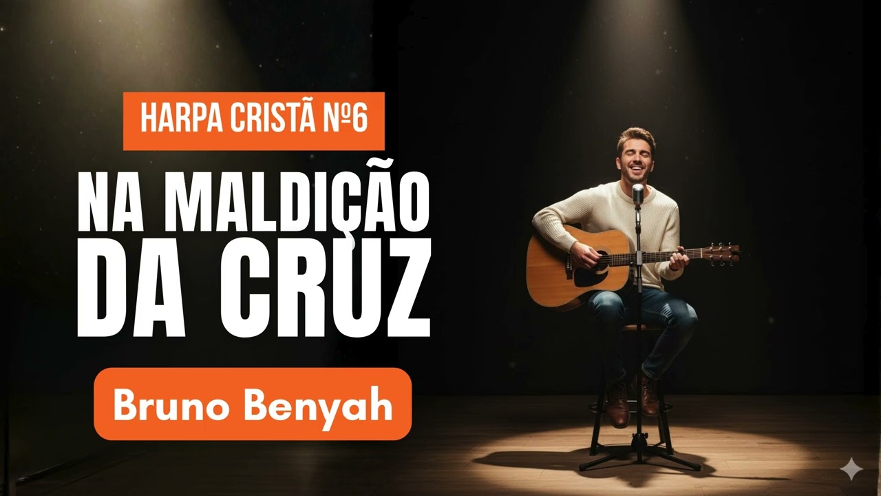 Na Maldição da Cruz – Harpa Cristã nº6 | Bruno Benyah | Worship Music | Projeto Louvai Music