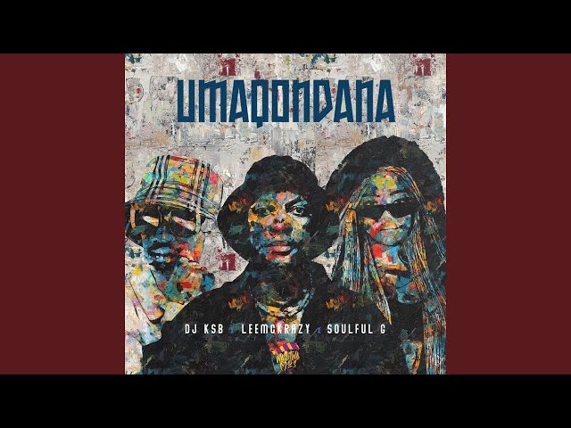 DJ KBS, LeeMcKrazy, Soulful G - Umaqondana (Official Audio) | Amapiano class=