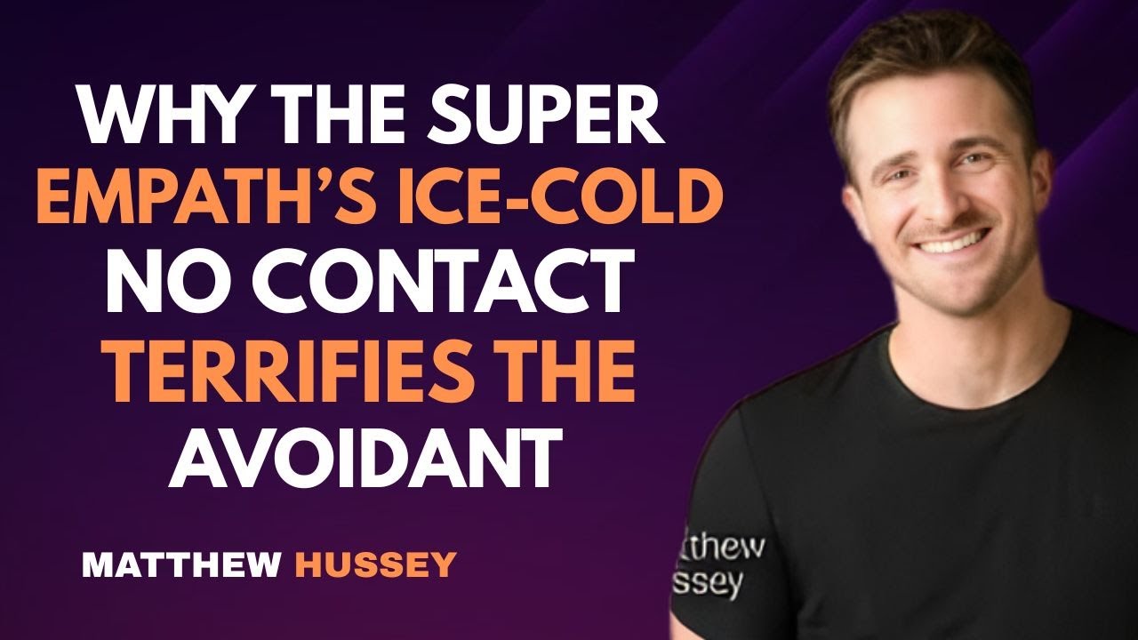 Why the Super Empath’s Ice-Cold No Contact Terrifies the Avoidant | Matthew Hussey