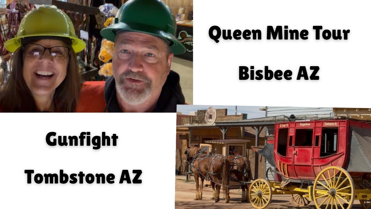Queen Mine Tour in Bisbee AZ and Gunfight in Tombstone AZ. 3/5/26