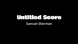 Untitled Score - Samuel Sherman