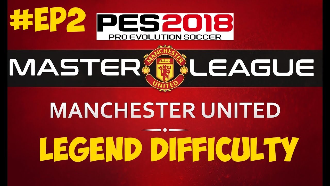 PES 2018: Manchester United (Man Red) Master League guide, player ratings,  tactics, formations & tips