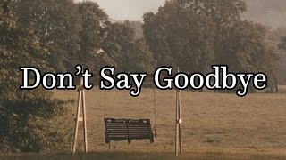 dont Say Goodbye