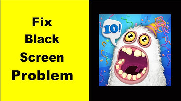 Fix My Singing Monsters Black Screen Error | My Singing Monsters Black Screen issue Solved | PSA 24