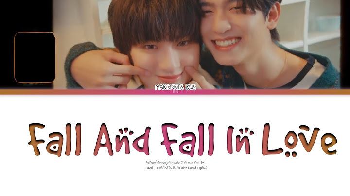 MARCKRIS BUS - กี่หมื่นครั้งที่ตกหลุมรักคนเดิม (Fall And Fall In Love) |'(Color Coded Lyrics)