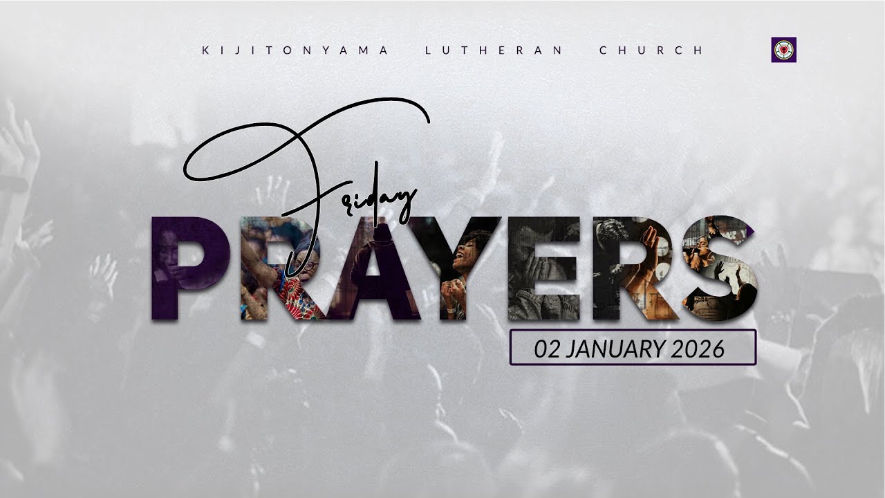 KIJITONYAMA LUTHERAN CHURCH : IBADA YA EVENING GLORY - FRIDAY PRAYERS  02/01/2026
