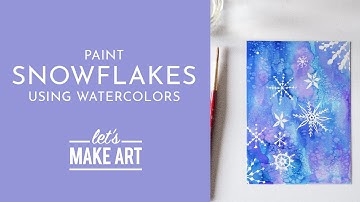 Snowflakes - Watercolor Tutorial with Sarah Cray