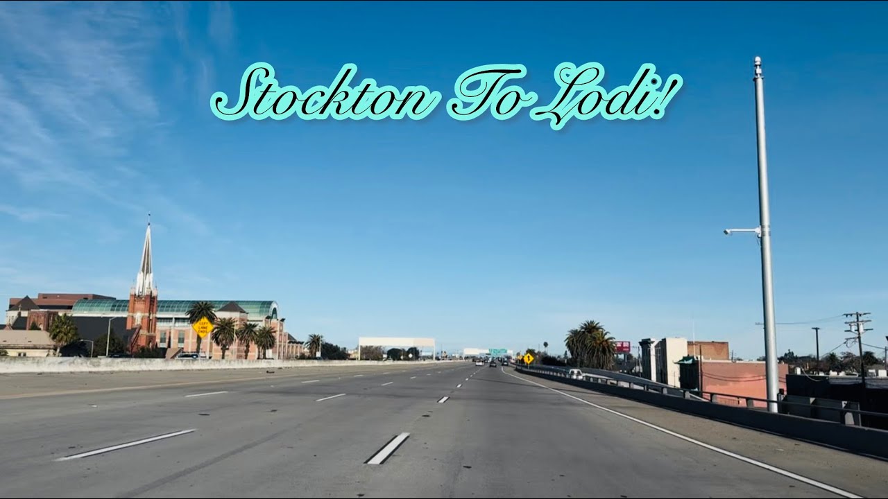 STOCKTON TO LODI CALIFORNIA DRIVE!