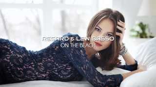 Regard & Lew Basso - On The Beach ( Original Mix )