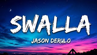 Jason Derulo – Swalla (Lyrics) ft. Nicki Minaj & Ty Dolla $ign | Official Lyrics Video | HD