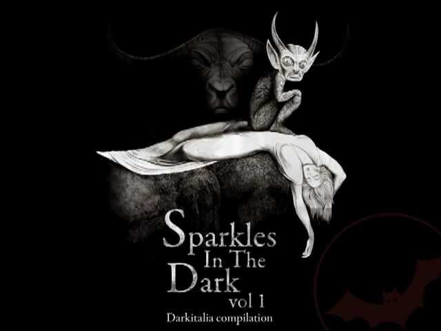 Watch Sparkles in the Dark vol.1 - A Darkitalia Compilation - PROMO on YouTube Watch Sparkles in the Dark vol.1 - A Darkitalia Compilation - PROMO on YouTube