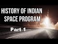 History of Indian Space Program Part 1, Know everything about ISRO's achievements & missions