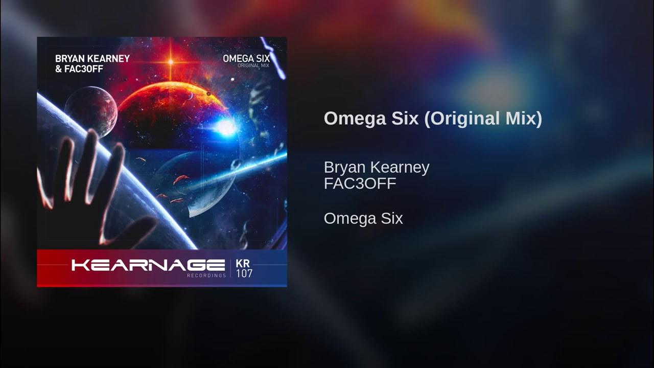 Bryan Kearney - Omega Six (Original Mix) Bryan Kearney - Omega Six (Original Mix)