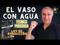 Ley de Atracción Técnica Poderosa EL VASO CON AGUA Resultados Probados