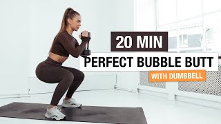20 MIN PERFECT BUBBLE BUTT WORKOUT - With Weight