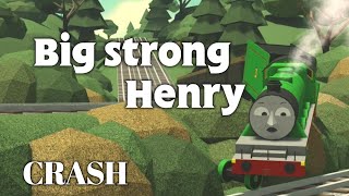 Big Strong Henry - crash