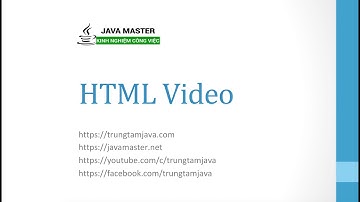 HTML 14 - HTML Video - Trung Tâm Java Master