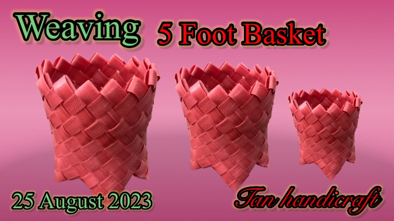 Tutorial ke 1349 - Weaving 5 foot basket ( strapping band )