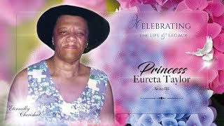 celebration of Life  -   PRINCESS  EURETA  TAYLOR