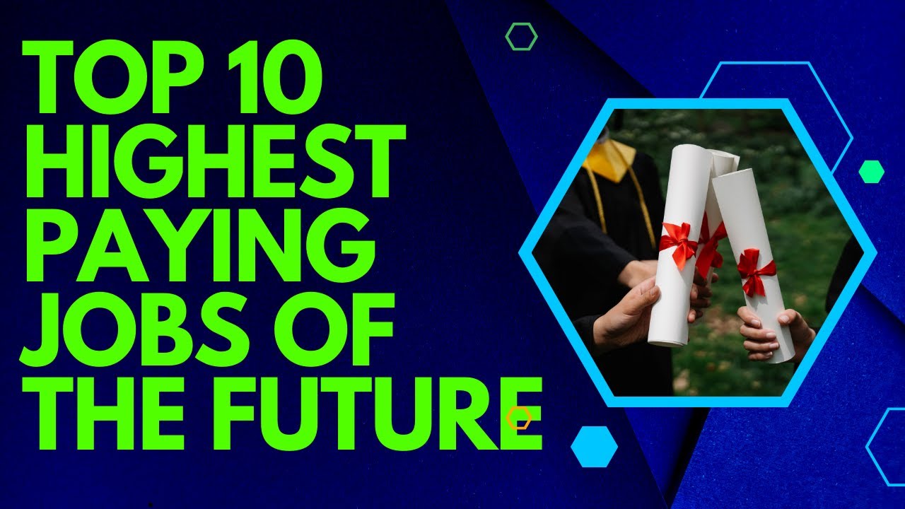 Top 10 Highest Paying Jobs Of The Future - YouTube