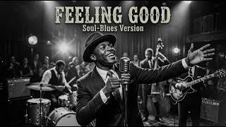 Feeling Good  Nina Simone  Soul  Blues Version