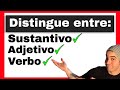 ✏️ Diferencia entre SUSTANTIVO, ADJETIVO y VERBO [TRUCOS]