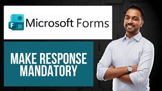 How to Make Response Mandatory in Microsoft Forms | Make Question Required