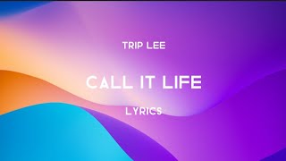 Trip Lee - Call It Life (Lyrics)